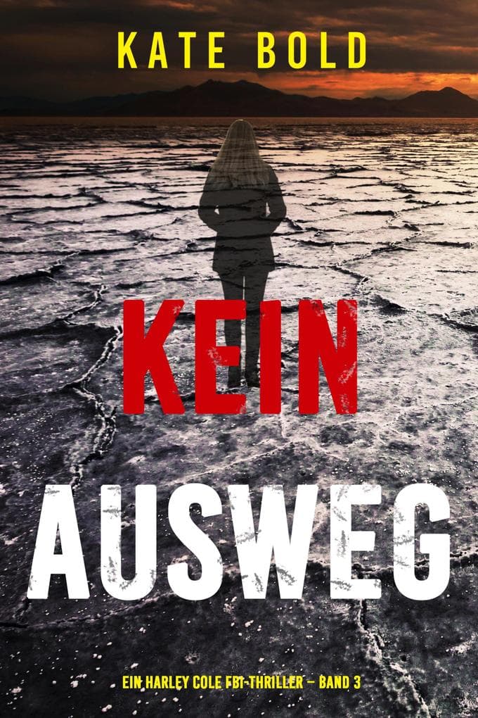 Kein Ausweg (Ein Harley Cole FBI-Thriller - Band 3)