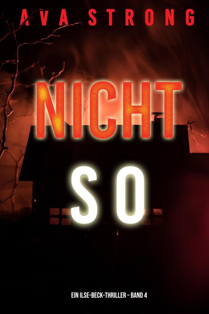Nicht so (Ein Ilse Beck-FBI-Thriller - Buch 4)