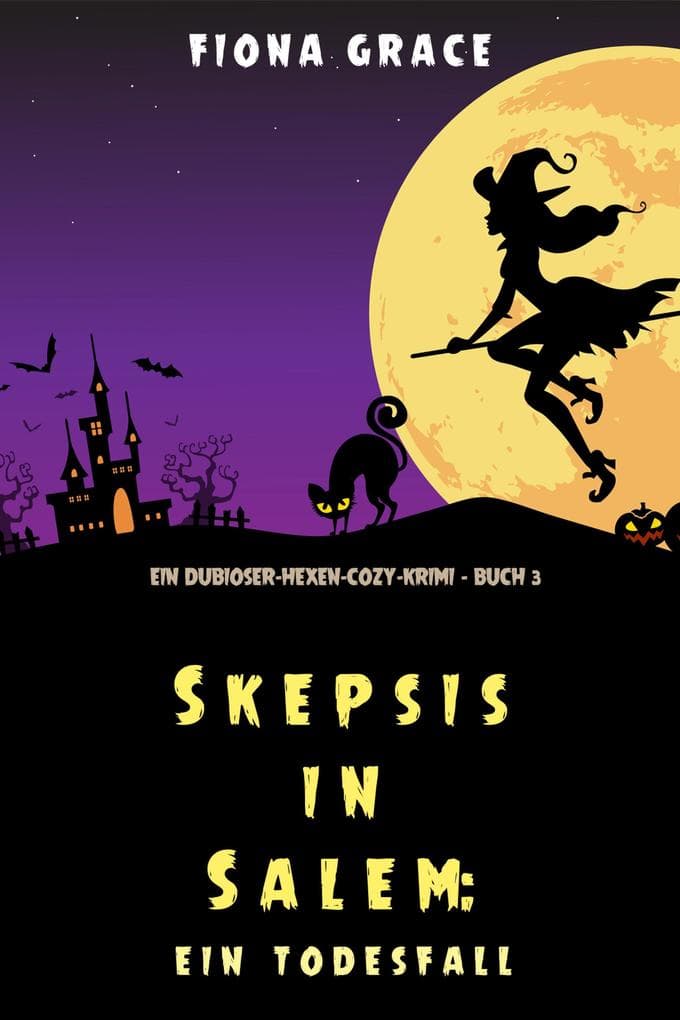 Skeptiker in Salem: Todesfolge (Ein Hexen-Cosy-Krimi - Band 3)