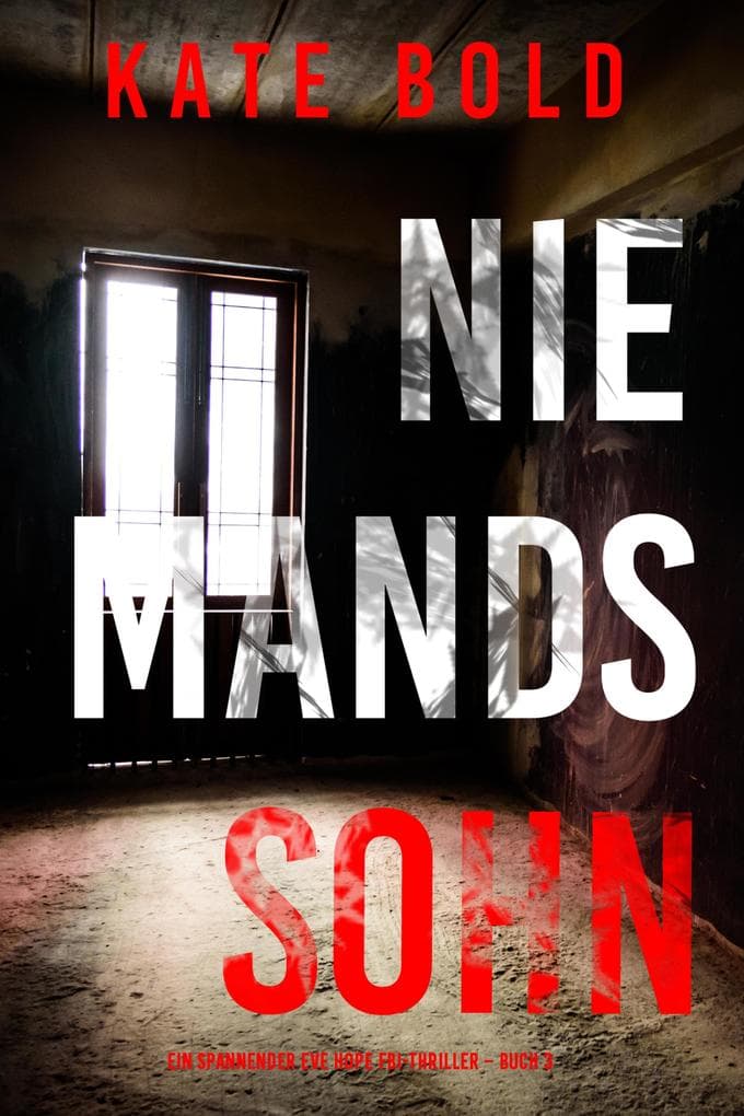 Niemands Sohn (Ein spannender Eve Hope FBI-Thriller - Buch 3)