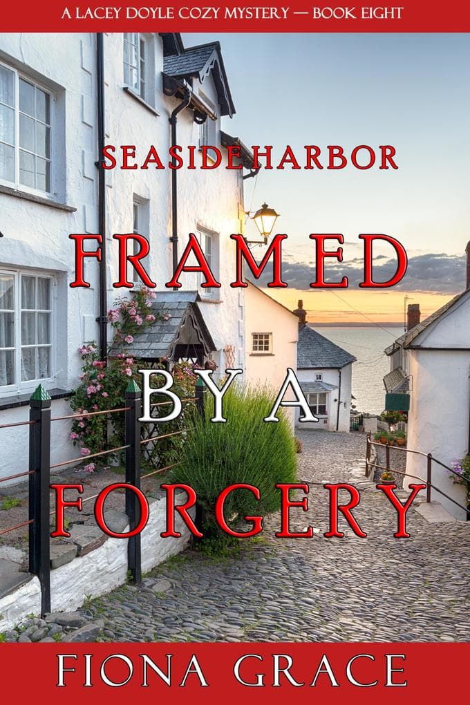 Framed by a Forgery (A Lacey Doyle Cozy Mystery-Book 8)