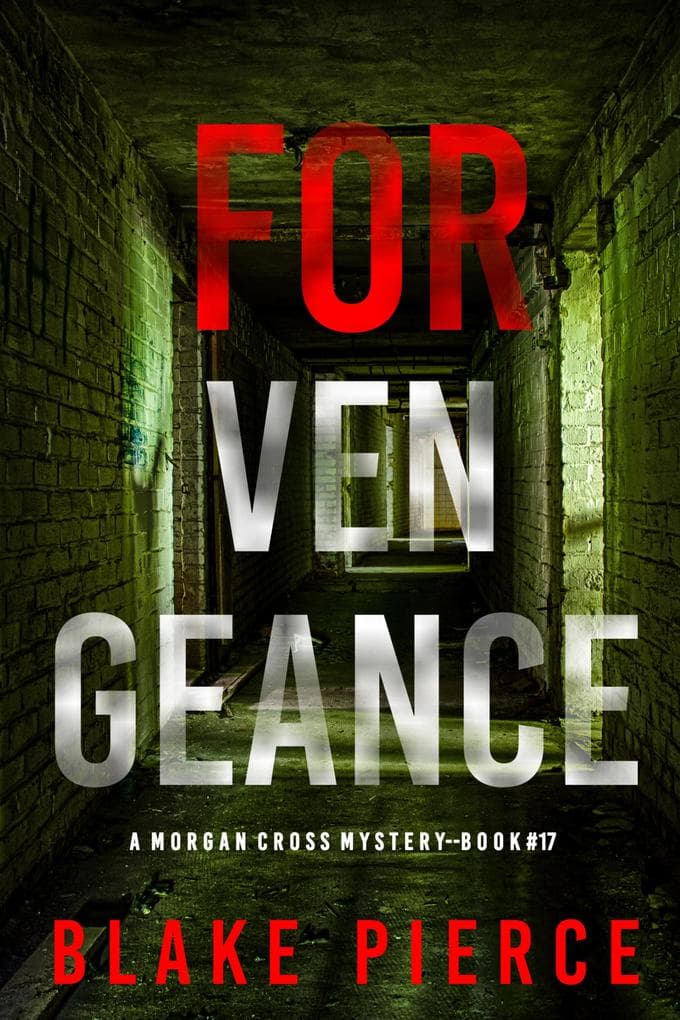 For Vengeance (A Morgan Cross FBI Suspense Thriller-Book 17)