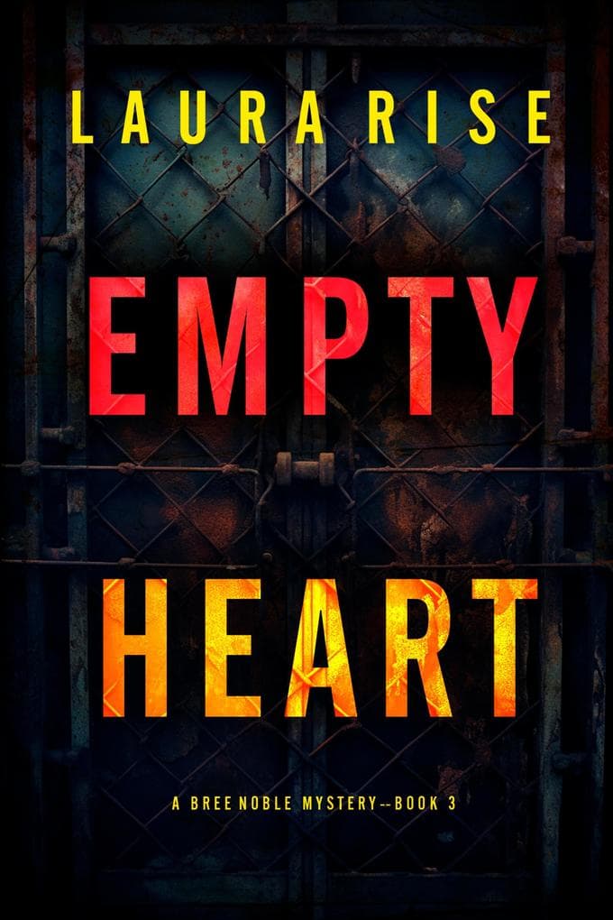 Empty Heart (A Bree Noble Suspense Thriller-Book 3)
