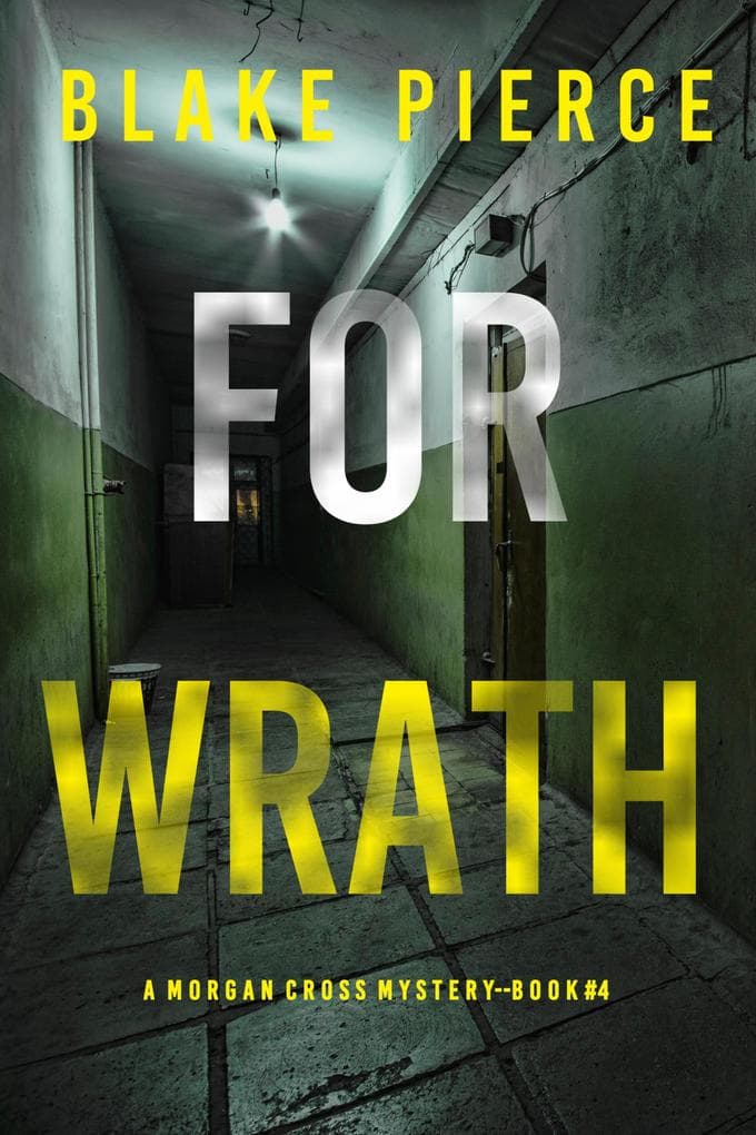 For Wrath (A Morgan Cross FBI Suspense Thriller-Book Four)