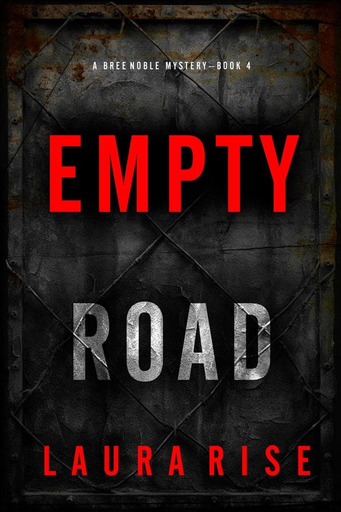 Empty Road (A Bree Noble Suspense Thriller-Book 4)
