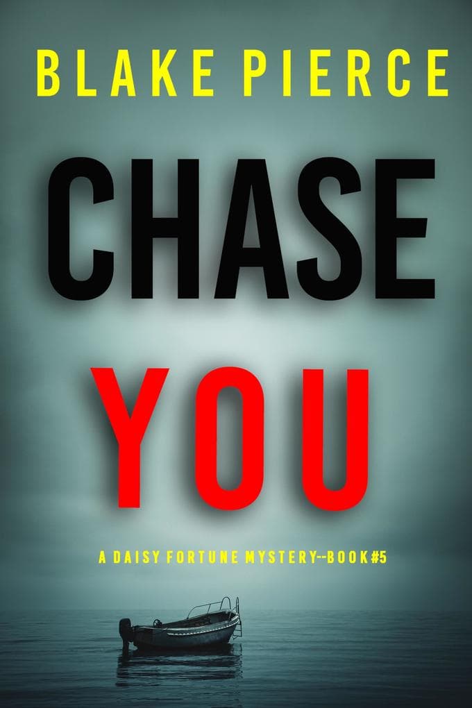 Chase You (A Daisy Fortune Private Investigator Mystery-Book 5)