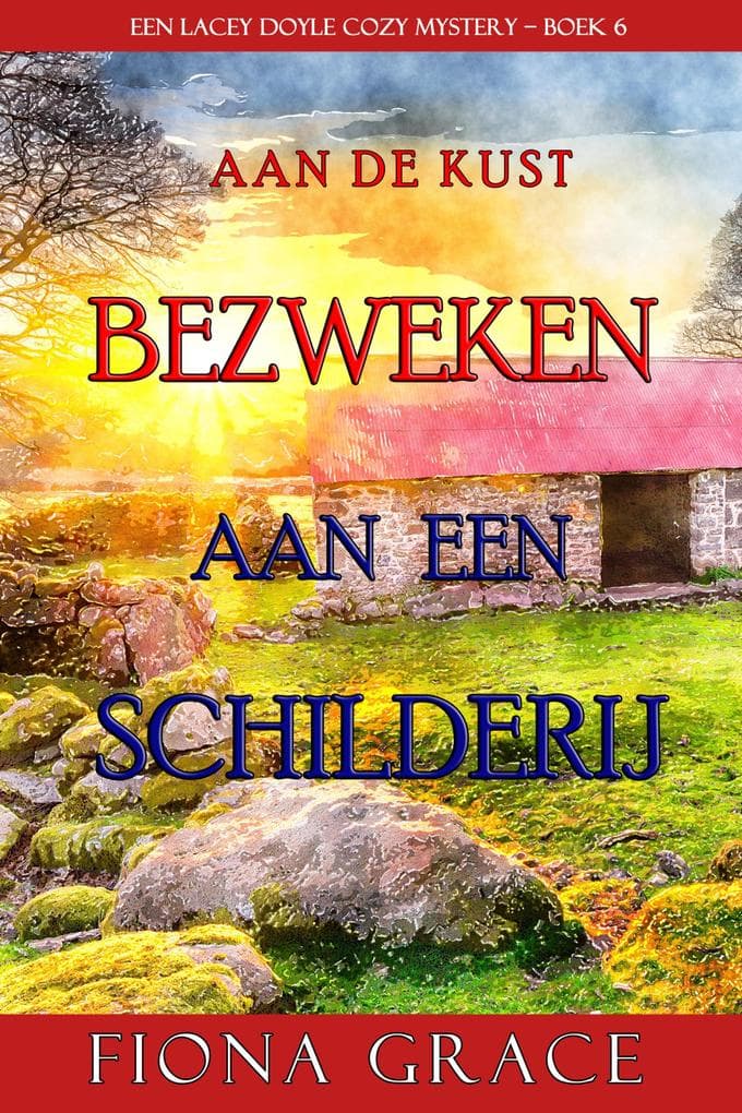Bezweken aan een Schilderij (Een Lacey Doyle Cozy Mystery-Boek 6)