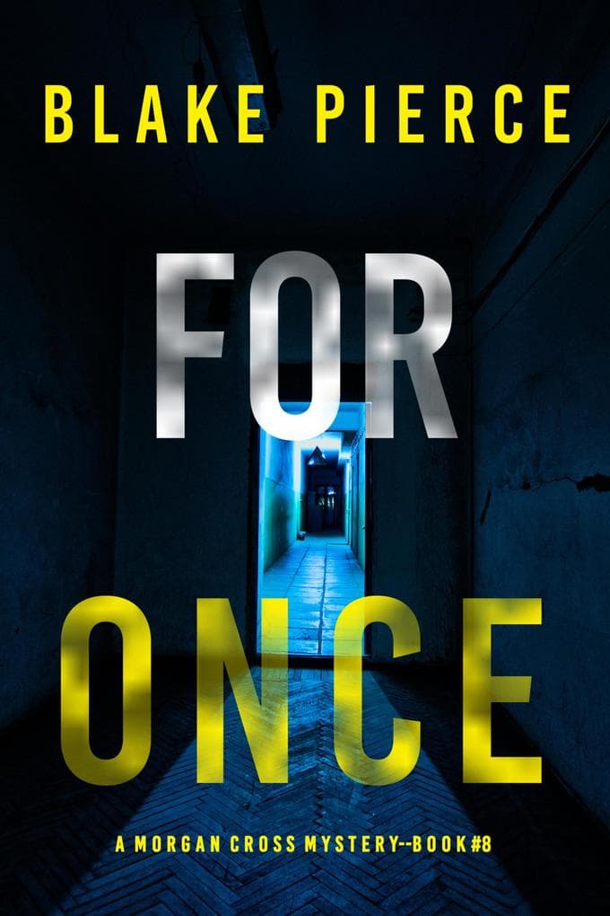 For Once (A Morgan Cross FBI Suspense Thriller-Book Eight)