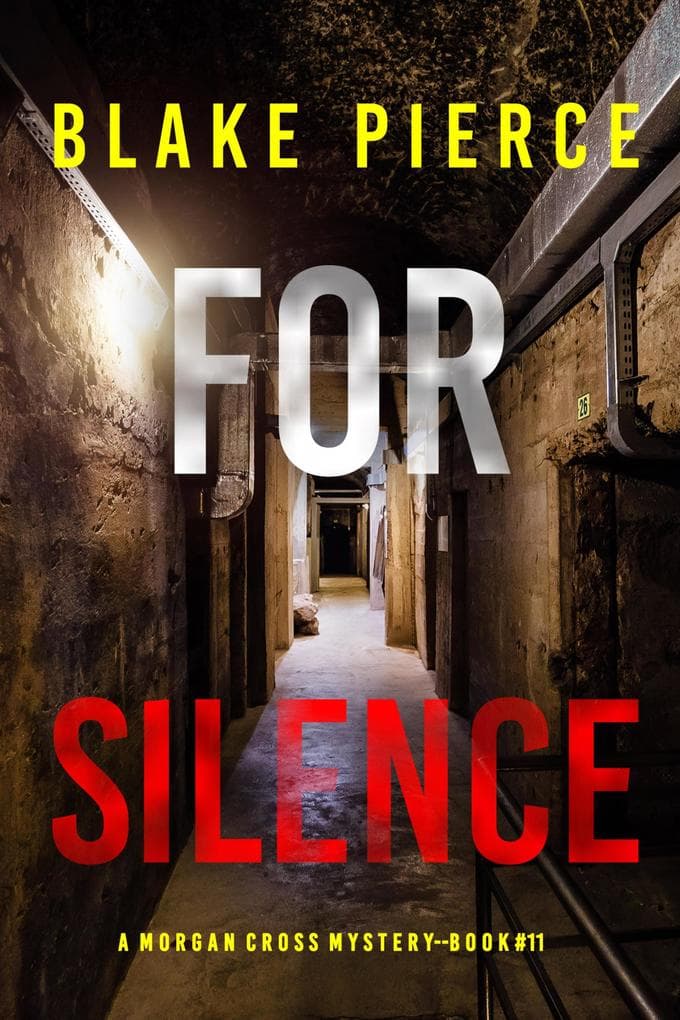 For Silence (A Morgan Cross FBI Suspense Thriller-Book 11)
