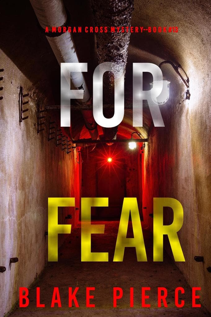 For Fear (A Morgan Cross FBI Suspense Thriller-Book 13)