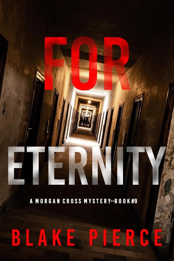 For Eternity (A Morgan Cross FBI Suspense Thriller-Book Nine)