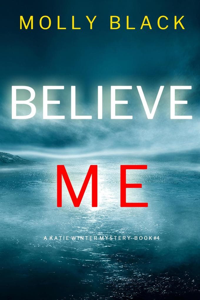 Believe Me (A Katie Winter FBI Suspense Thriller-Book 4)