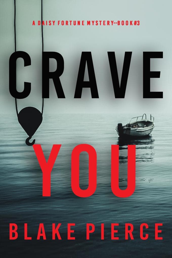 Crave You (A Daisy Fortune Private Investigator Mystery-Book 3)