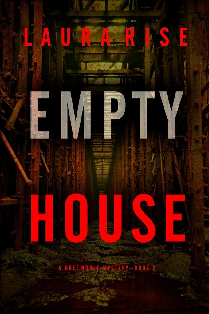 Empty House (A Bree Noble Suspense Thriller-Book 2)