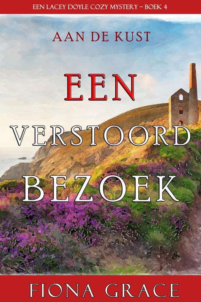 Een Verstoord Bezoek (Een Lacey Doyle Cozy Mystery-Boek 4)