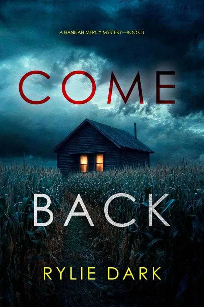 Come Back (A Hannah Mercy FBI Suspense Thriller-Book Three)
