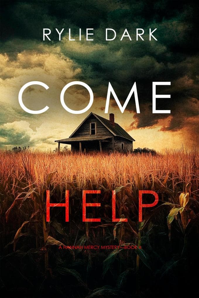 Come Help (A Hannah Mercy FBI Suspense Thriller-Book Four)
