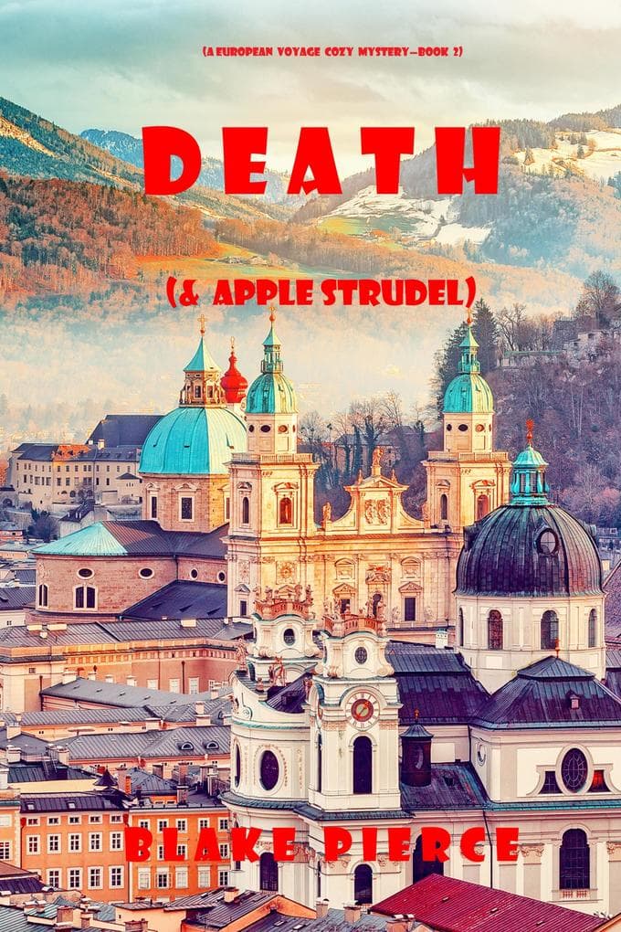 Death (and Apple Strudel) (A European Voyage Cozy Mystery-Book 2)