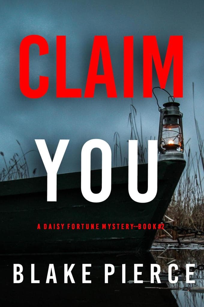 Claim You (A Daisy Fortune Private Investigator Mystery-Book 2)