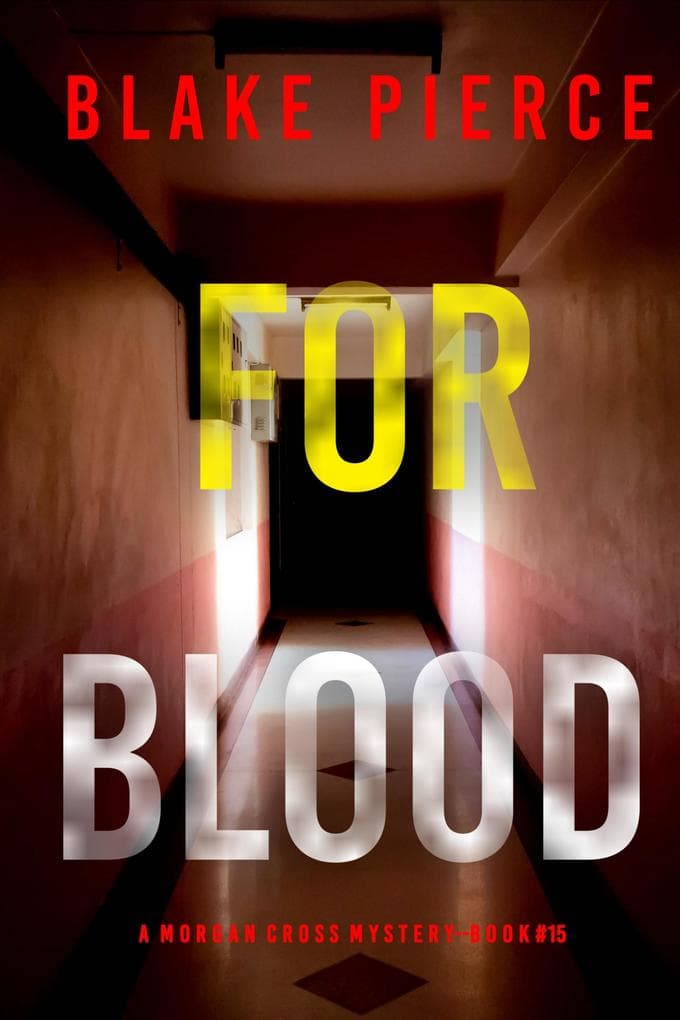 For Blood (A Morgan Cross FBI Suspense Thriller-Book 15)