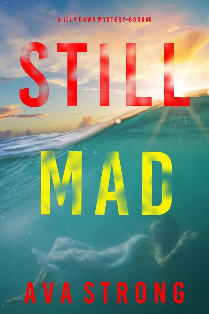 Still Mad (A Lily Dawn FBI Suspense Thriller-Book 5)