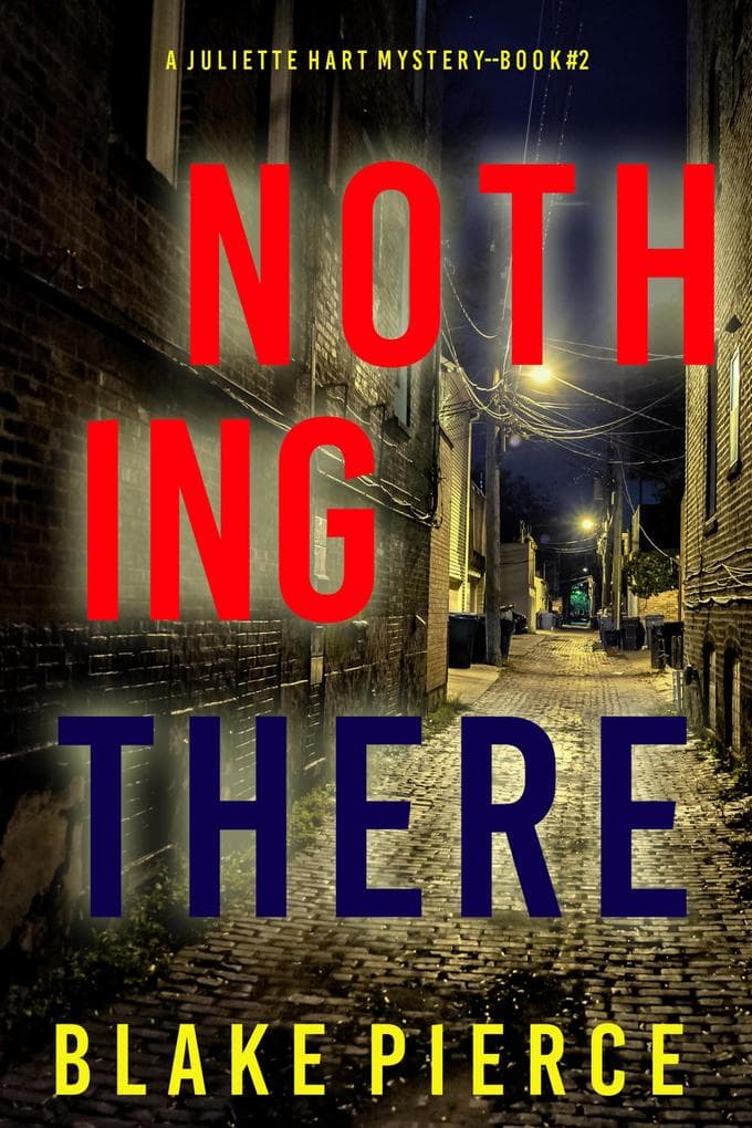 Nothing There (A Juliette Hart FBI Suspense Thriller-Book Two)
