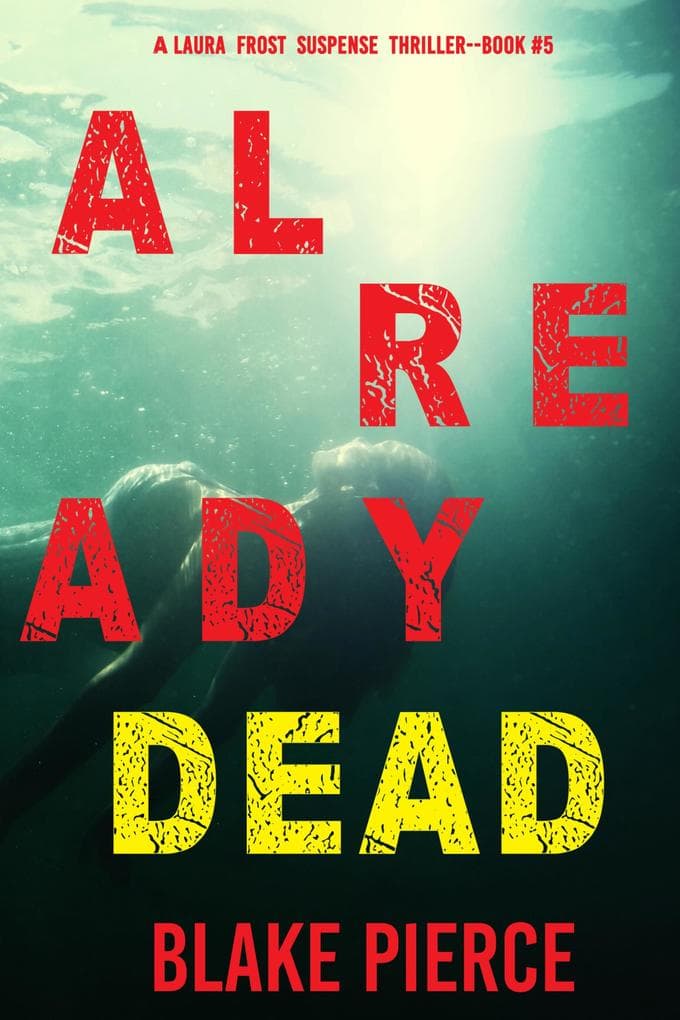 Already Dead (A Laura Frost FBI Suspense Thriller-Book 5)