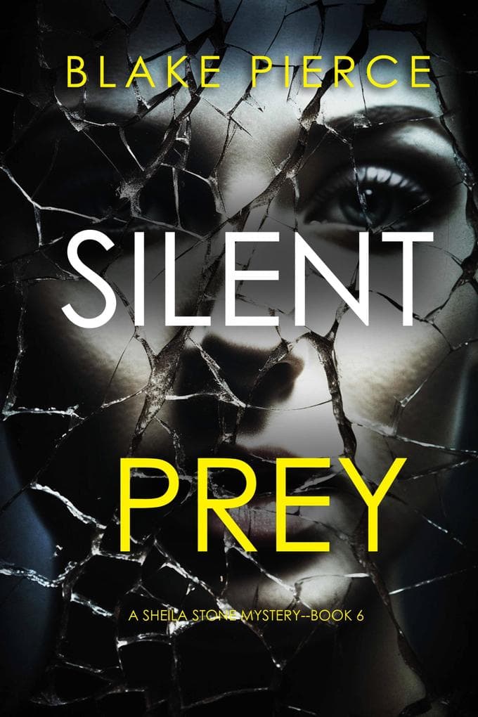 Silent Prey (A Sheila Stone Suspense Thriller-Book Six)