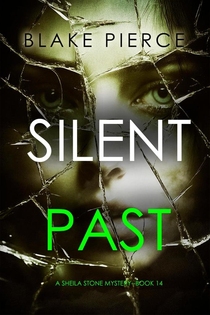 Silent Past (A Sheila Stone Suspense Thriller-Book Fourteen)