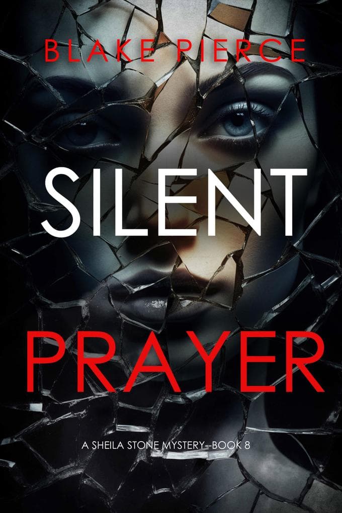 Silent Prayer (A Sheila Stone Suspense Thriller-Book Eight)