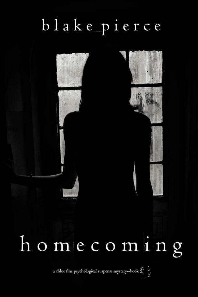Homecoming (A Chloe Fine Psychological Suspense Mystery-Book 5)