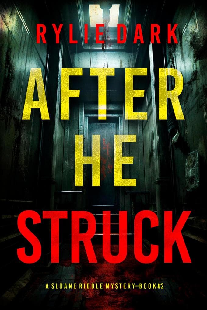 After He Struck (A Sloane Riddle Suspense Thriller-Book Two)