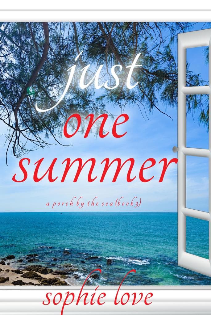 Just One Summer (A Porch by the Sea-Book Three)