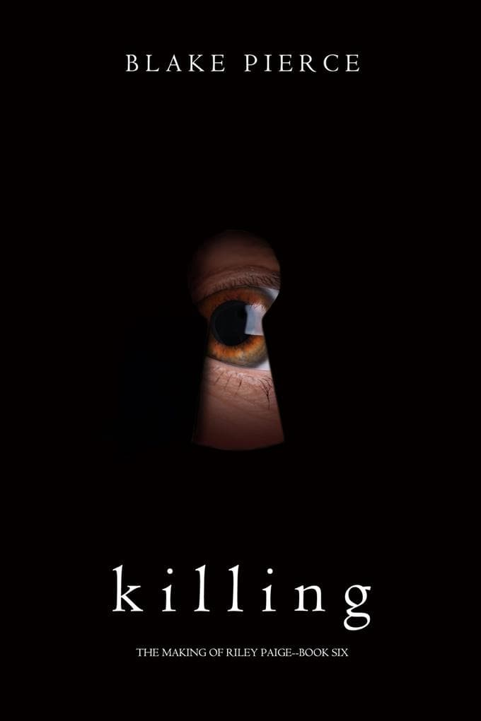 Killing (The Making of Riley Paige-Book 6)