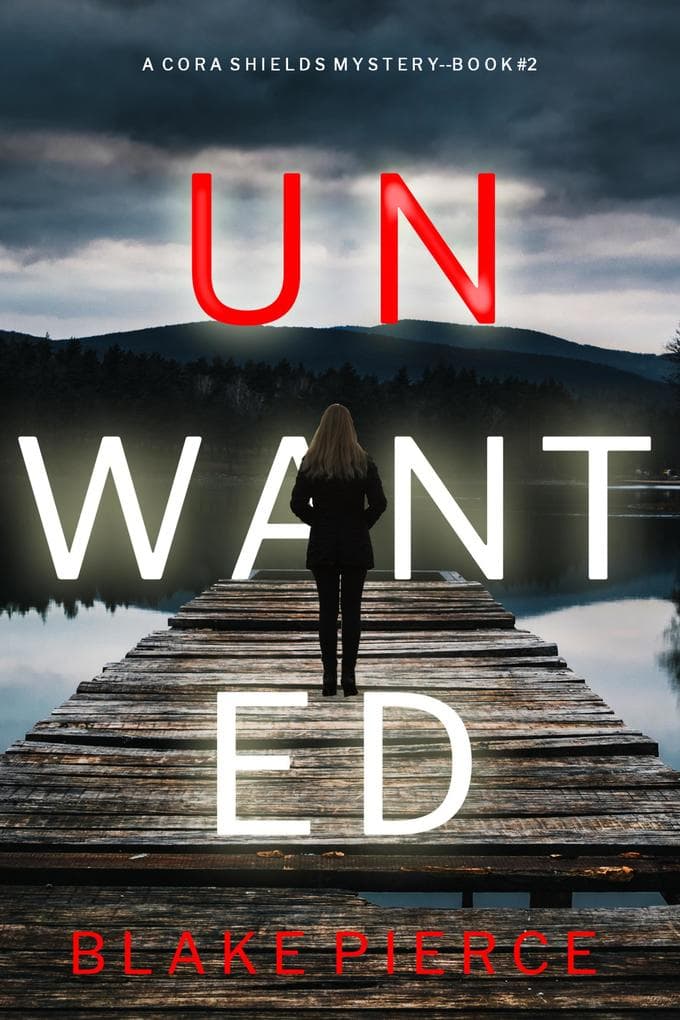 Unwanted (A Cora Shields Suspense Thriller-Book 2)