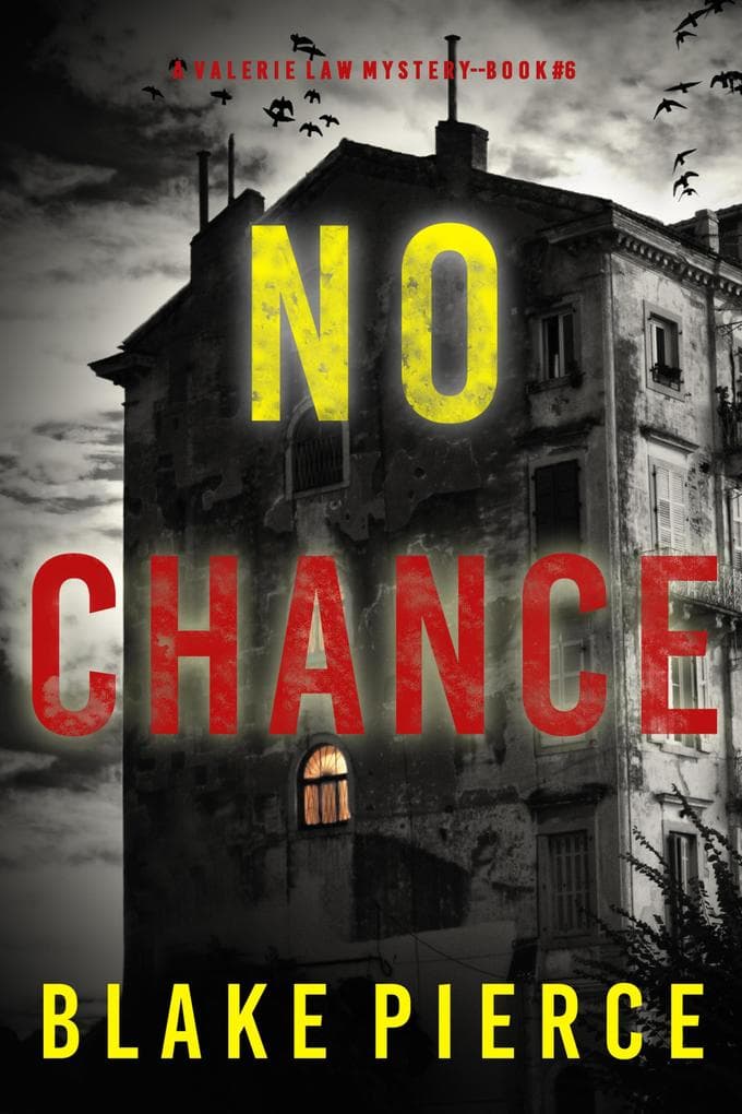 No Chance (A Valerie Law FBI Suspense Thriller-Book 6)