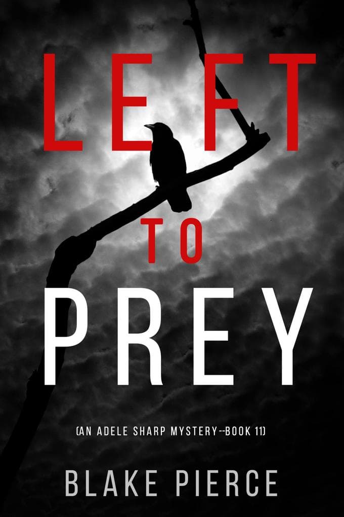 Left to Prey (An Adele Sharp Mystery-Book Eleven)
