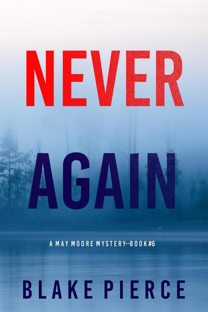 Never Again (A May Moore Suspense Thriller-Book 6)
