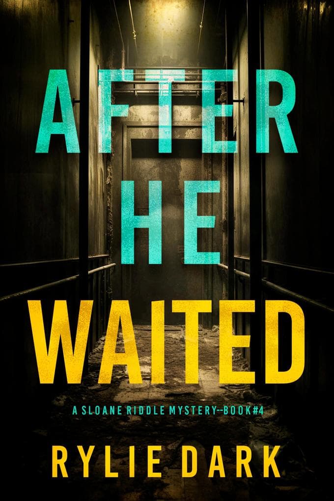 After He Waited (A Sloane Riddle Suspense Thriller-Book Four)