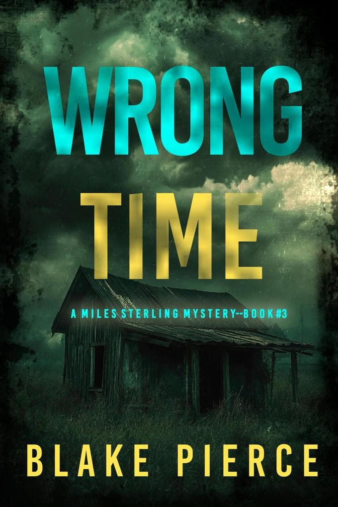 Wrong Time (A Miles Sterling FBI Suspense Thriller-Book Three)