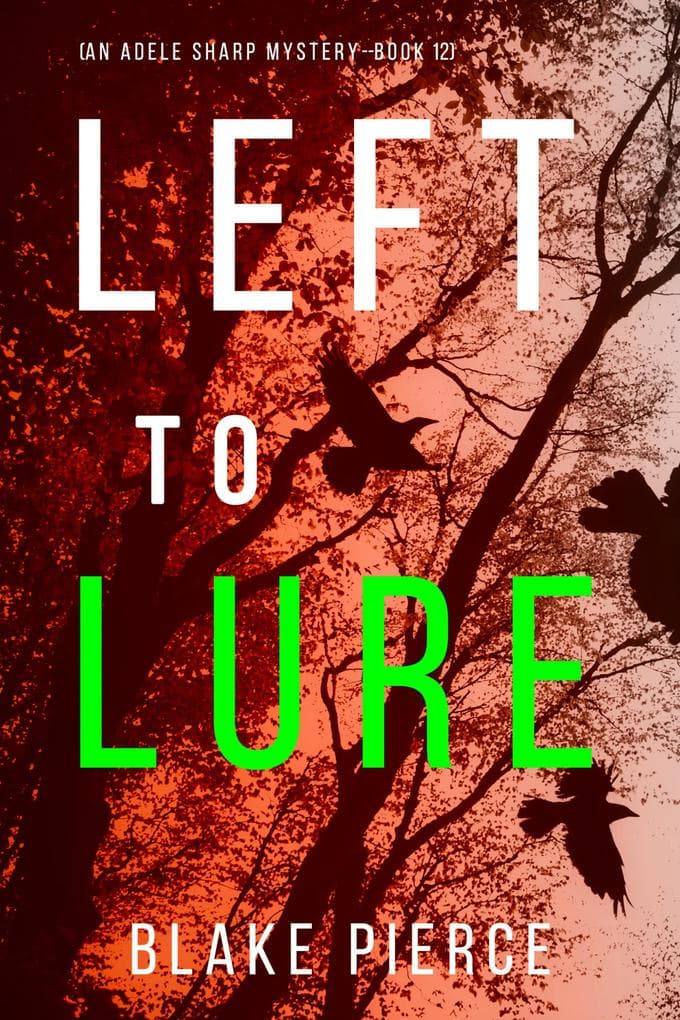 Left to Lure (An Adele Sharp Mystery-Book Twelve)