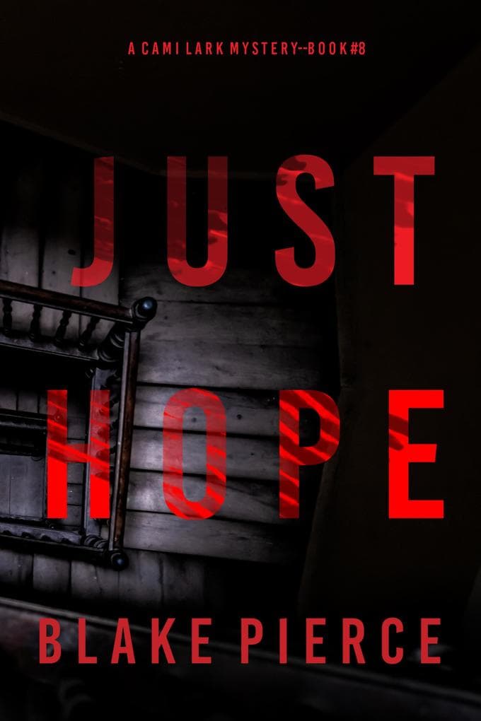 Just Hope (A Cami Lark FBI Suspense Thriller-Book 8)