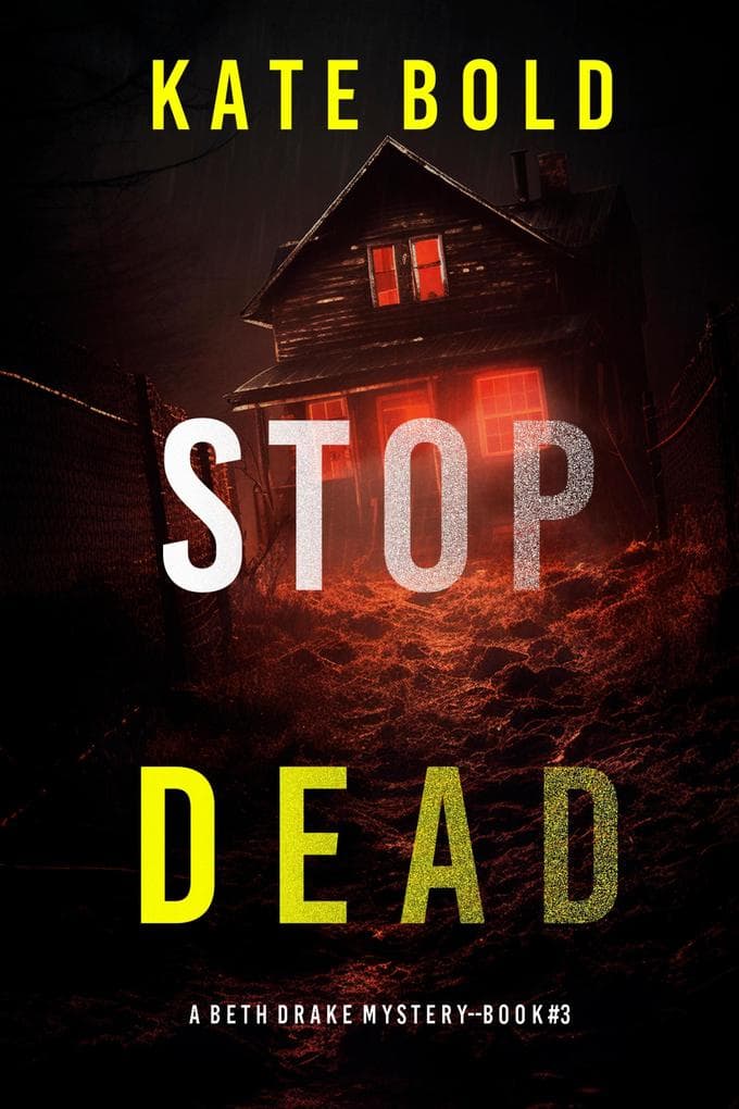 Stop Dead (A Beth Drake FBI Suspense Thriller-Book Three)
