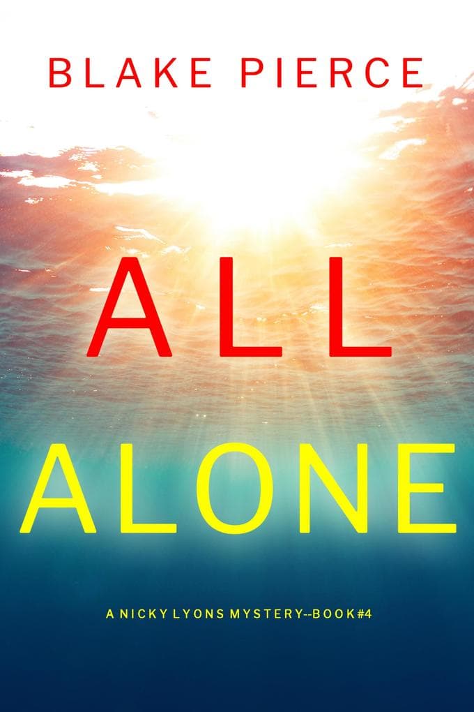 All Alone (A Nicky Lyons FBI Suspense Thriller-Book 4)