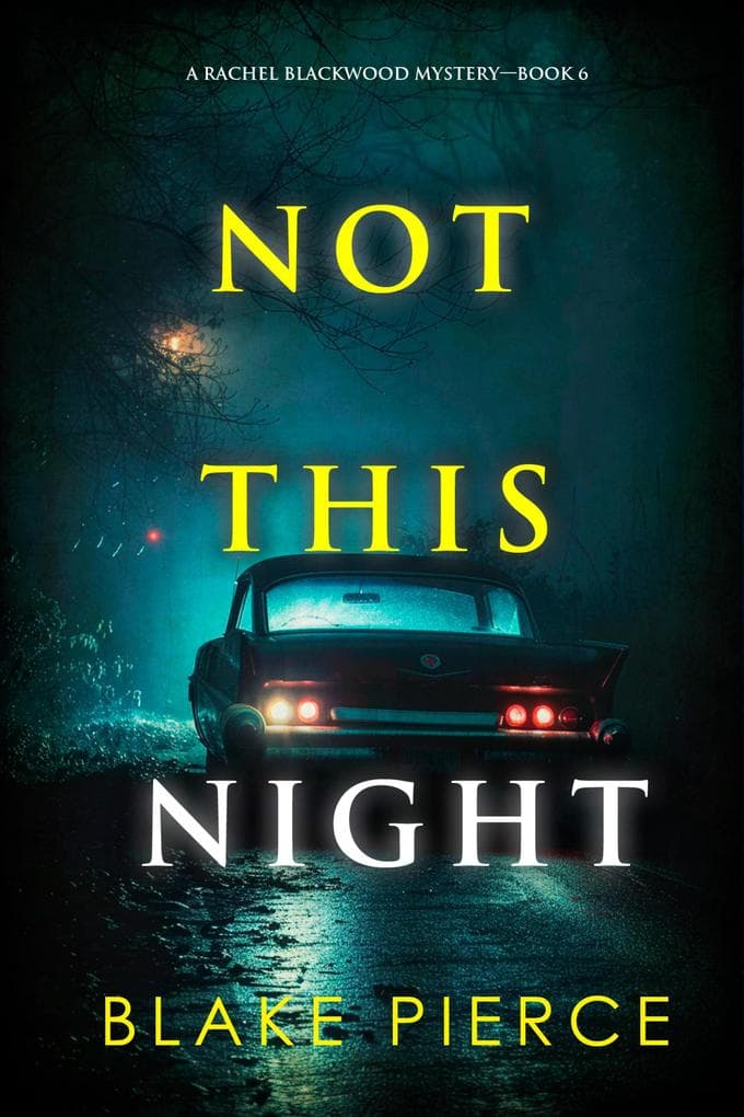 Not This Night (A Rachel Blackwood Suspense Thriller-Book Six)