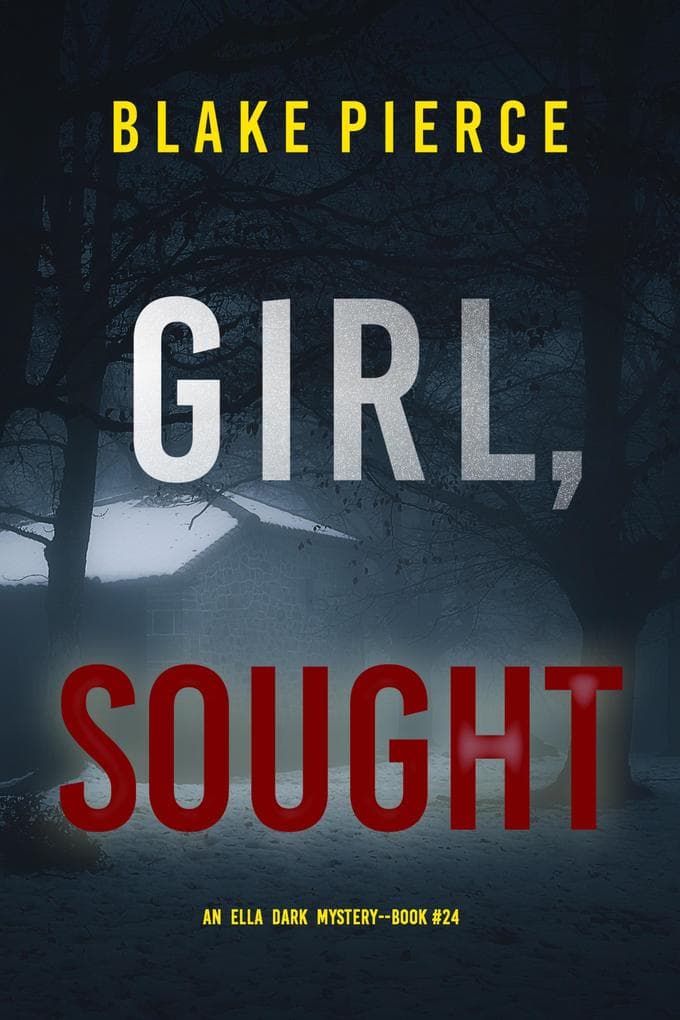 Girl, Sought (An Ella Dark FBI Suspense Thriller-Book 24)