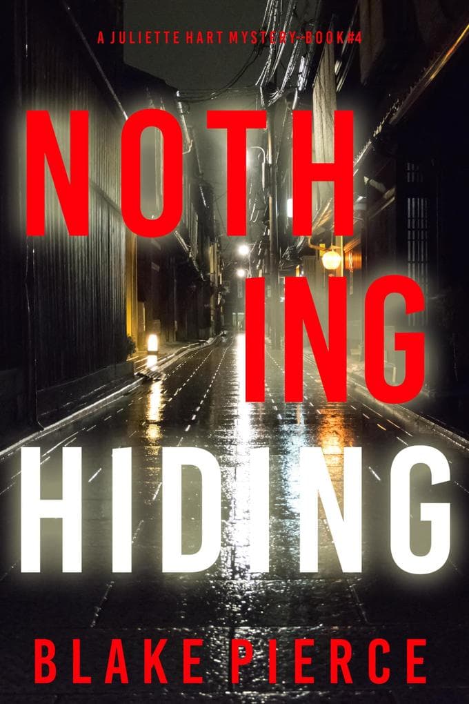Nothing Hiding (A Juliette Hart FBI Suspense Thriller-Book Four)