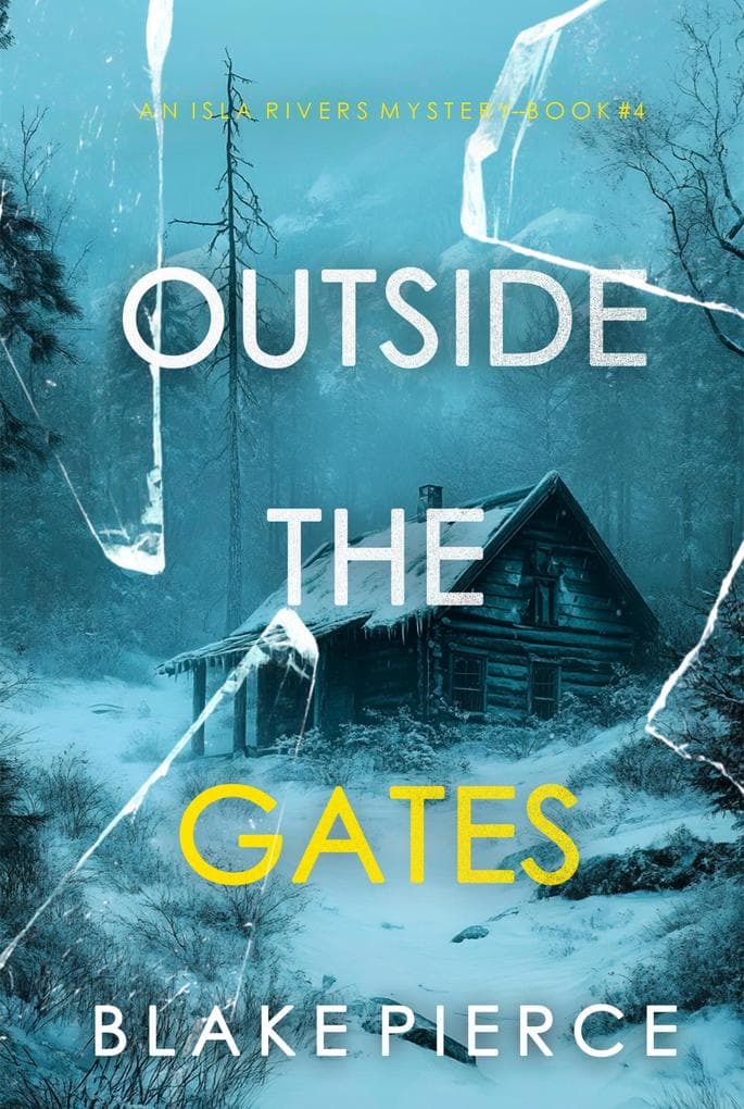 Outside The Gates (An Isla Rivers FBI Suspense Thriller-Book Four)