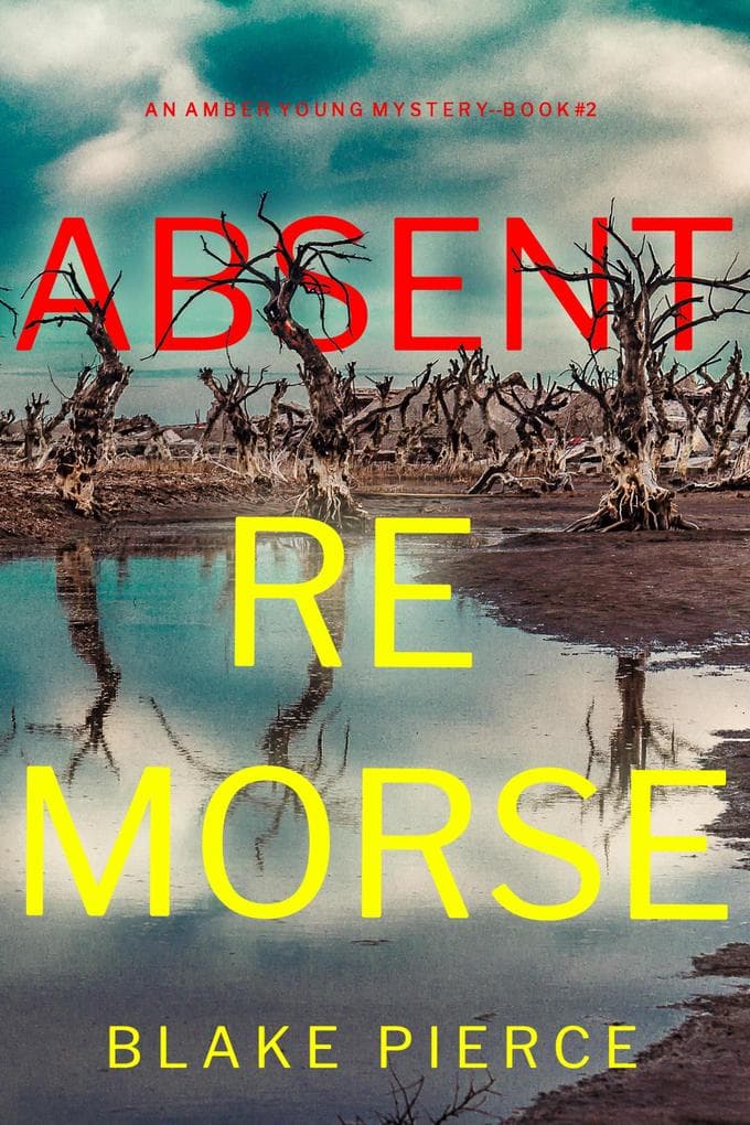 Absent Remorse (An Amber Young FBI Suspense Thriller-Book 2)