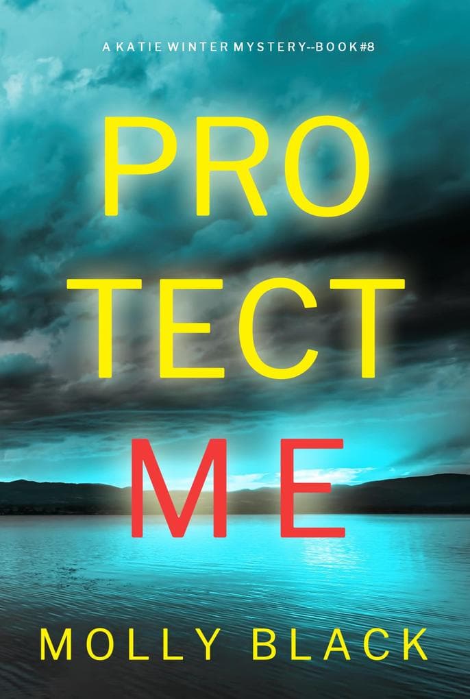 Protect Me (A Katie Winter FBI Suspense Thriller-Book 8)